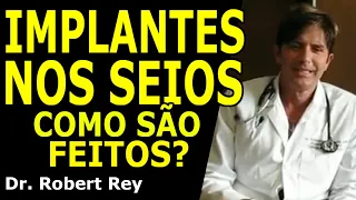Dr. Rey - Implantes nos seios - como são feitos?