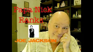 Papa Nick Ranks Joe Jackson!