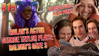 Rolan's actor - George Taylor plays Baldur's Gate 3 - Part 19 ft. BETH PARK