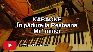 ✅ În pădure la Peșteana (Mi ' min) - KARAOKE