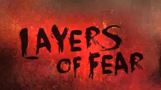 Layers Of Fear Soundtrack - Main Theme (Piano Version)