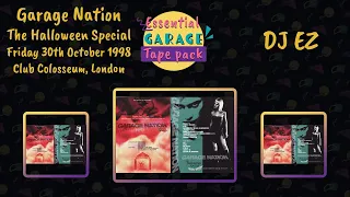 DJ EZ | Garage Nation | The Halloween Special | Club Colosseum | Friday 30th October 1998 |