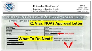 K1 Visa. NOA2 Approval Letter. What Happens Now ?  I-129F Approved What is Next?