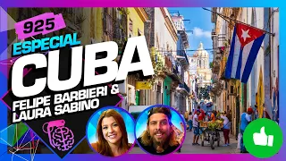 TUDO SOBRE CUBA: FELIPE BARBIERI E LAURA SABINO - Inteligência Ltda. Podcast #925