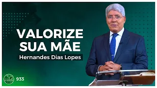 O VALOR DE UMA MÃE - Hernandes Dias Lopes
