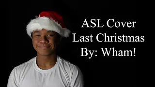 Last Christmas ASL Cover