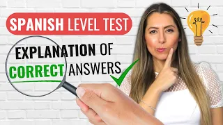 SPANISH Level Test + Explanation of CORRECT Answers | Prueba de Nivel de español A1 A2 B1 B2 C1 C2