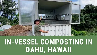 Earth Flow Composting in Oahu, Hawaii