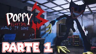 PRIMERA HORA DE JUEGO | PARTE #1 | POPPY PLAYTIME: CHAPTER 3