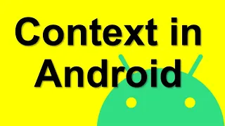 What does context mean in Android Studio?