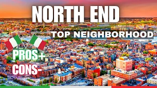 Living In NORTH END - Boston, MA (Pros & Cons)