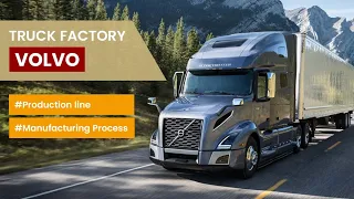 2020 #Volvo #Truck Factory tour - #Production  In US