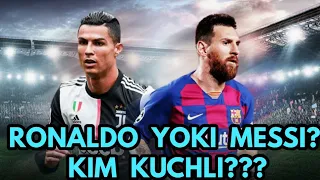 RONALDO KUCHLIMI YOKI MESSI? RONALDU YOKI MESSI? KIM KUCHLI?