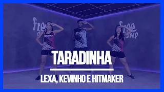 Taradinha  - Lexa, Kevinho e Hitmaker | Coreografia Free Dance | #boradançar