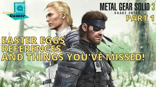 Metal Gear Solid 3 (2004) Part 1 - Easter Eggs, Secrets and References you might have missed!