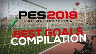 PES 2018 | BEST GOALS COMPILATION | LONG SHOTS, VOLLEYS | HD