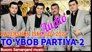 Samarqandcha Partiya 😱😱😱🔥🔥👍DALERSHOH ISMATOV 2022-2023  #SHORTS #SAMARQANDCHA #BUXOROCHA #TOJIKCHA