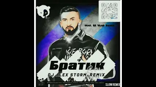 Bittuev- Братик (DJ Alex Storm & DJ Vlad EXXTREME Slow Remix)