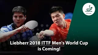 The Liebherr 2018 ITTF Men's World Cup is Coming!