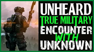 77 UNHEARD SCARY MILITARY ENCOUNTER WITH UNKNOWN HORROR STORIES (COMPILATION)