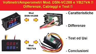 Voltmetri/Amperometri DC 0-100V / 0-10A modelli "DSN-VC288" e "YB27VA". Differenze, Cablaggi e Usi.