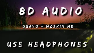 Quavo - Workin Me (8D/3D Audio)