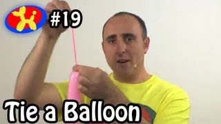 How to Tie a Balloon - Balloon Animal Lessons #19