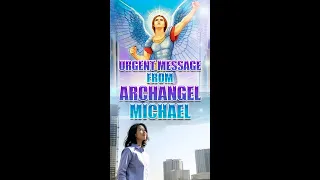 Archangel Michael's Urgent Message For You  #Shorts