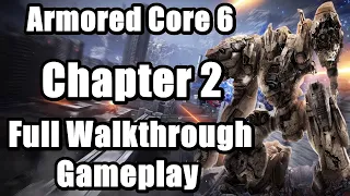 Armored Core 6 Chapter 2 Fires of Rubicon Full Walkthrough
