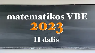 2023 matematikos VBE užduotys ir sprendimai | 2 dalis