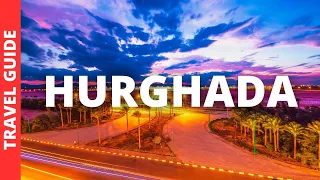 Hurghada Egypt Travel Guide: 11 BEST Things to Do in Hurghada