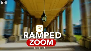 How to Create a Speed Ramped Zoom Effect in Adobe Premiere Pro in Hindi