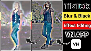 Halo Blur & Black Effect Video Editing in VN App | TikTok Trending Video Editing | VN Video Editing