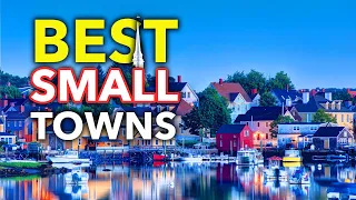 Top 10 BEST Small Towns You Never Heard Of