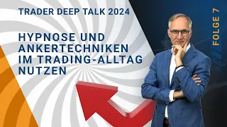 Folge 7: Auf Erfolg programmieren – Hypnose- und Ankertechniken im Trading-Alltag nutzen