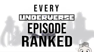 Every Episode of Underverse/XTale Ranked My Least Favorite to My Favorite!