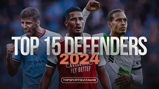 Top 15 best defenders in 2024 @TopSportsData0408 #football #premierleague #laliga #bundesliga