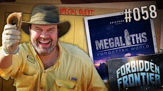 Megaliths, Forgotten World and Special Guest George Howard | Forbidden Frontier #58