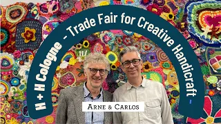 H+H Cologne - Our visit to the Trade Fair for Creative Handicraft - ARNE & CARLOS