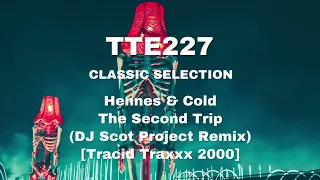 Hennes & Cold - The Second Trip (DJ Scot Project Remix) [Tracid Traxxx 2000] TTE227 Cut