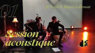 SESSION ACOUSTIQUE N°1 : JP Nataf & Bastien Lallemant