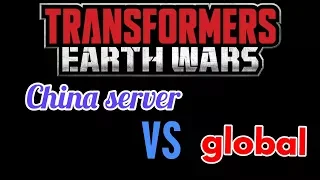 China server vs Global -Transformers Earthwars