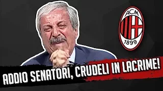 Ds 7Gold - CRUDELI IN LACRIME!!! L' ADDIO DEI SENATORI DEL MILAN