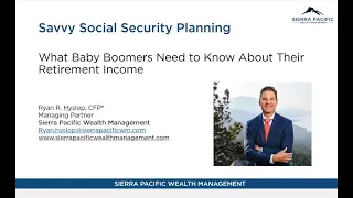 Savvy Social Security Planning: What Baby Boomers Need to Know About Their Retirement Income