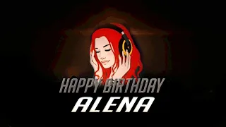 Happy Birthday Alena! / С Днем Рождения Алена!