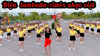 💥ĐIỆU NHẢY LAMBADA - RIMIX NHẠC VIÊT CỰC HAY