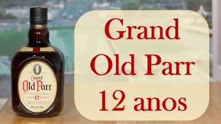 Grand Old Parr 12 anos - Review