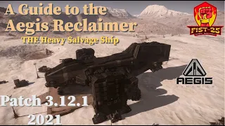 A Guide to the Aegis Reclaimer Heavy Salvage Ship [2021, 3.12.1]