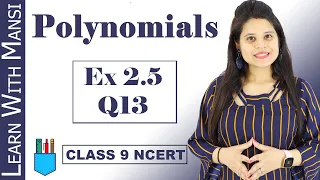 Class 9 Maths | Chapter 2 | Exercise 2.5 Q13 | Polynomials | NCERT