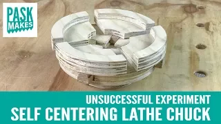 Self Centering Lathe Chuck - Unsuccessful Experiment